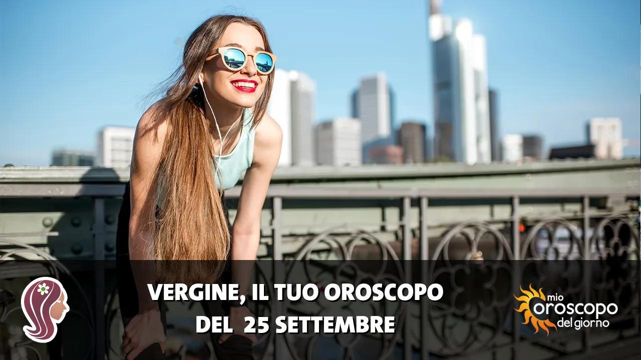 Oroscopo della Vergine du venerdì 25 settembre 2026