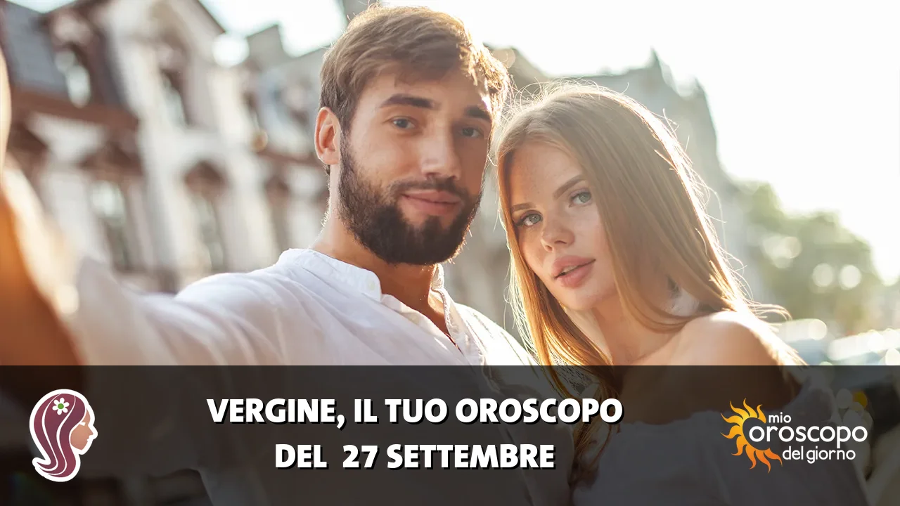 Oroscopo della Vergine du domenica 27 settembre 2026