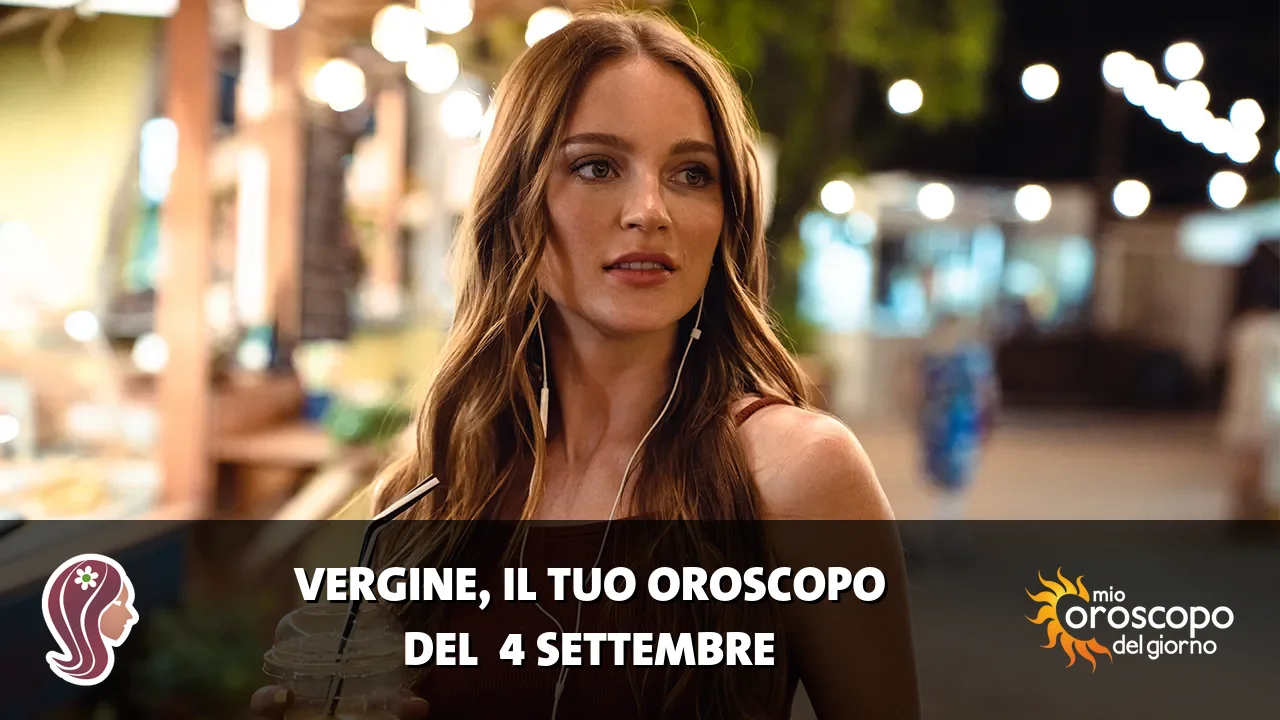 Oroscopo della Vergine du venerdì 4 settembre 2026