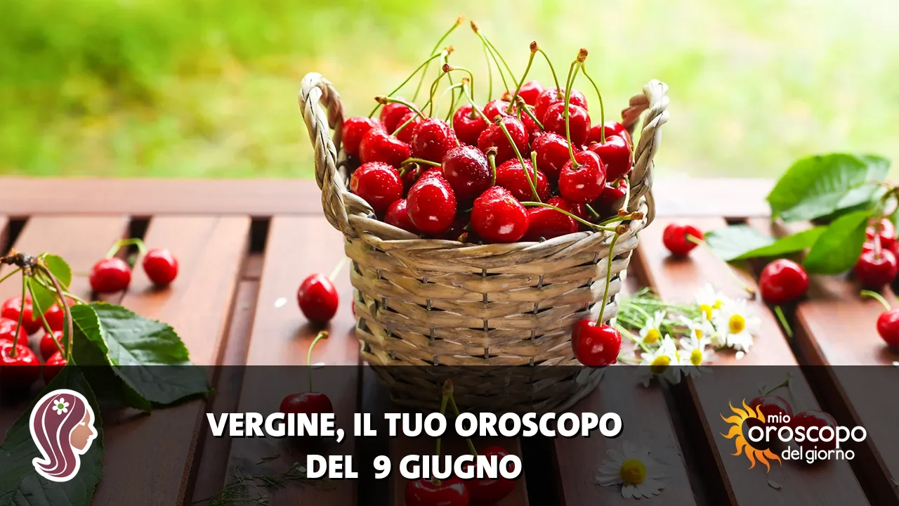 Oroscopo della Vergine du martedì 9 giugno 2026